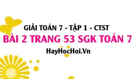 Giải bài 2 trang 53 Toán 7 Tập 1 SGK Chân trời sáng tạo